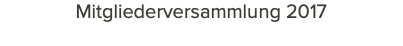 Mitgliederversammlung 2017 